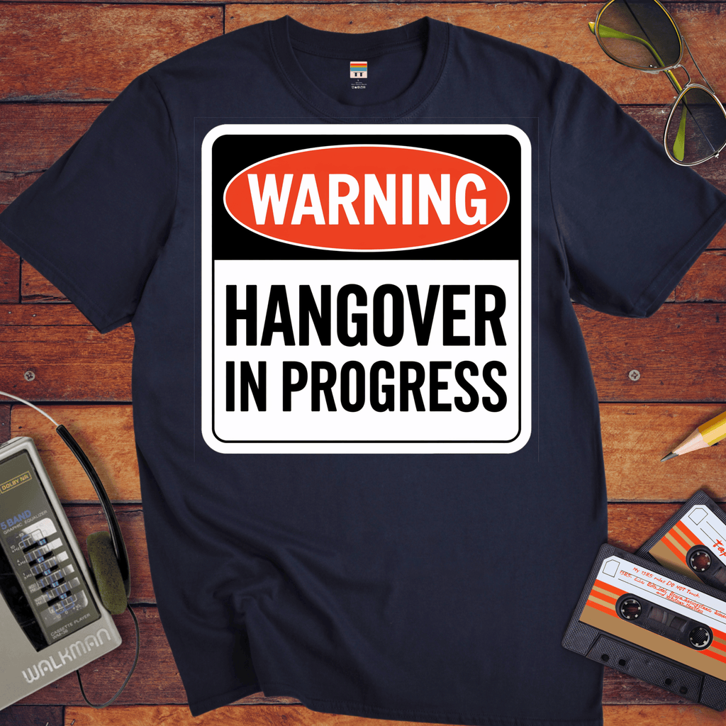 'WARNING HANGOVER IN PROGRESS' Funny T-Shirt