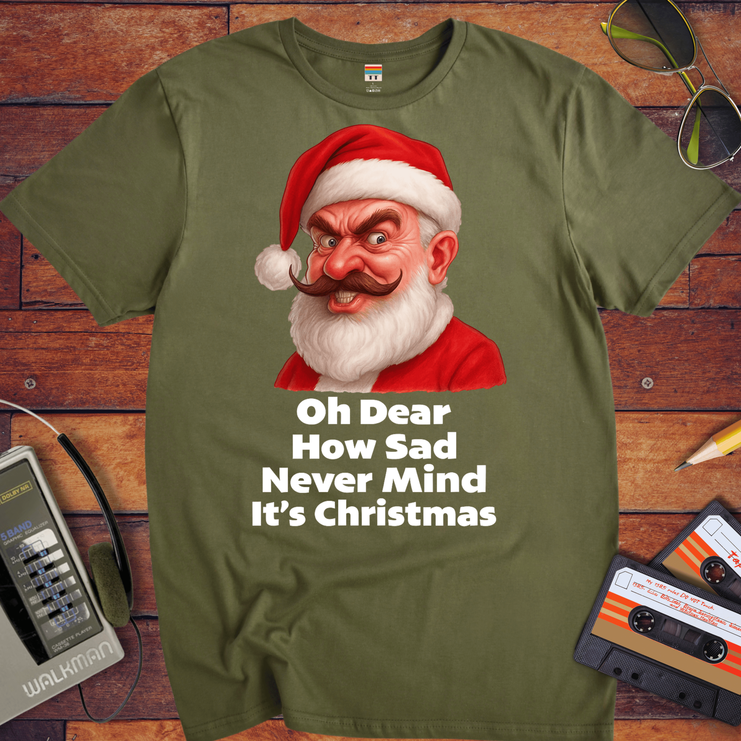 'Oh Dear How Sad Never Mind It's Christmas'.' T-Shirt