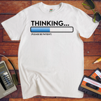 'Thinking' Funny T-Shirt