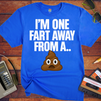 'I'm only one fart' Funny T-Shirt