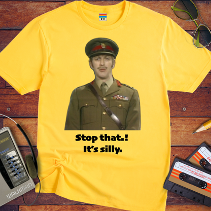'Stop that. it's silly' T-Shirt