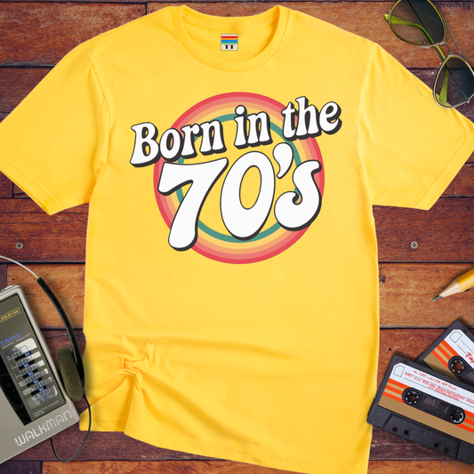 'Born in the 70's' T-Shirt