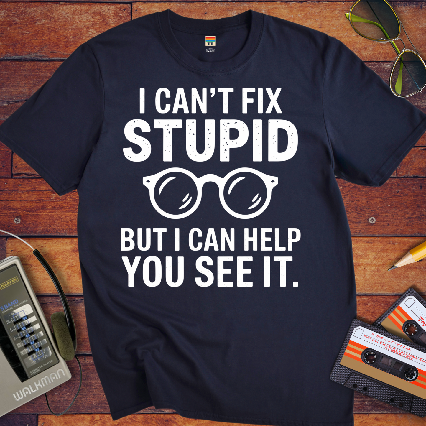 'I Cann't Fix Stupid' T-Shirt