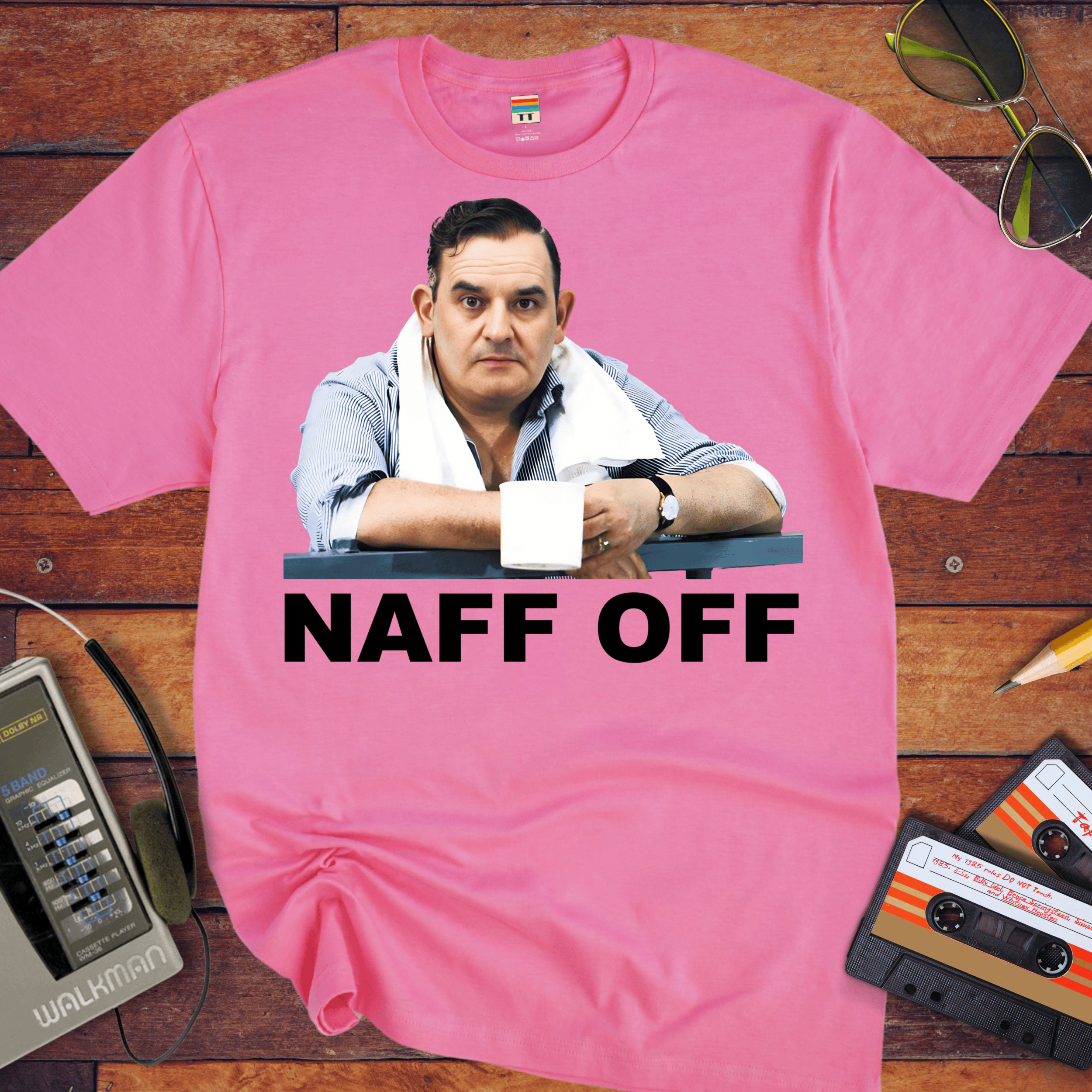 Copy of 'Naff Off' T-Shirt