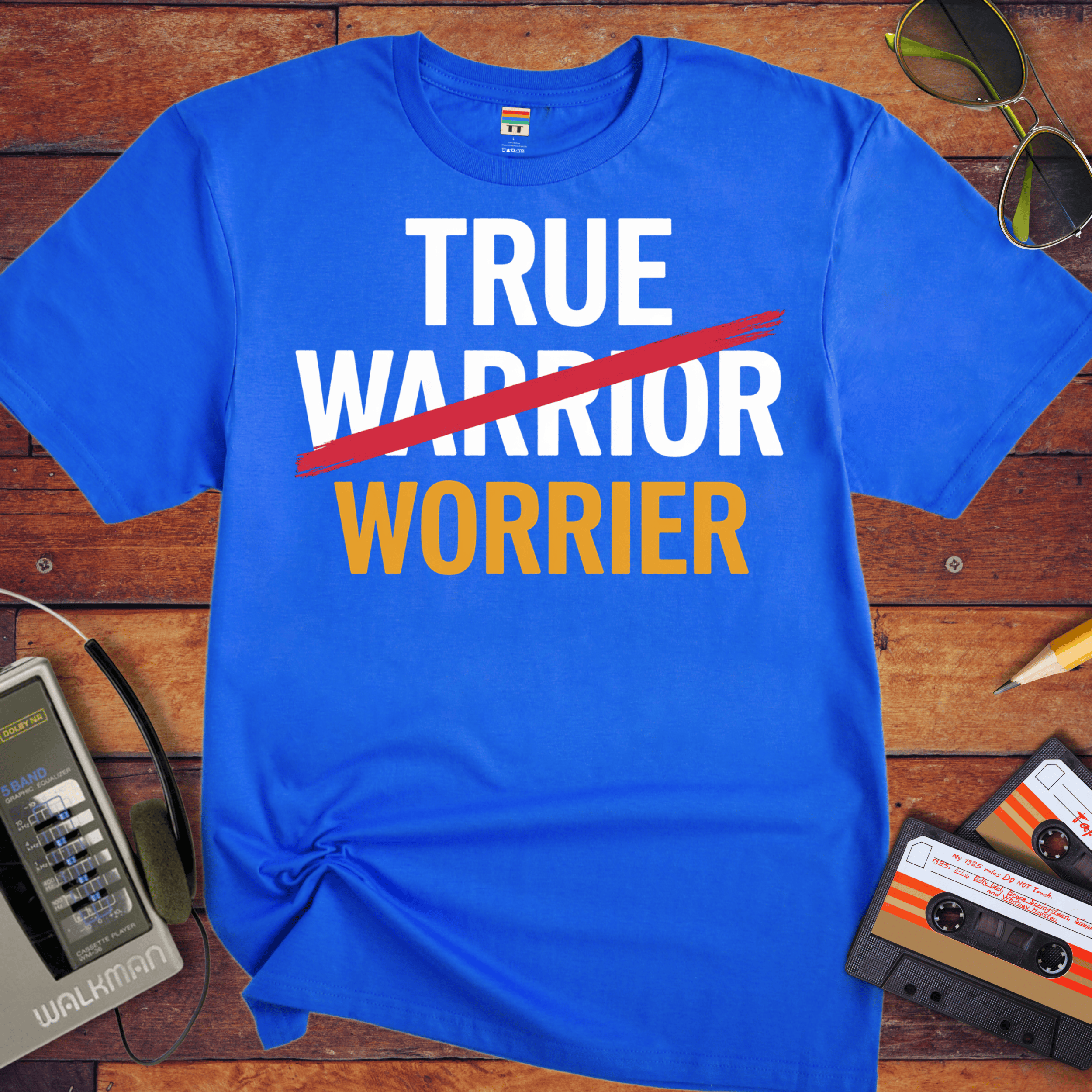 'True Worrier' Funny T-Shirt