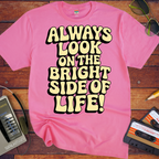 'Always Look on the Bright Side of Life! V2' Funny T-Shirt