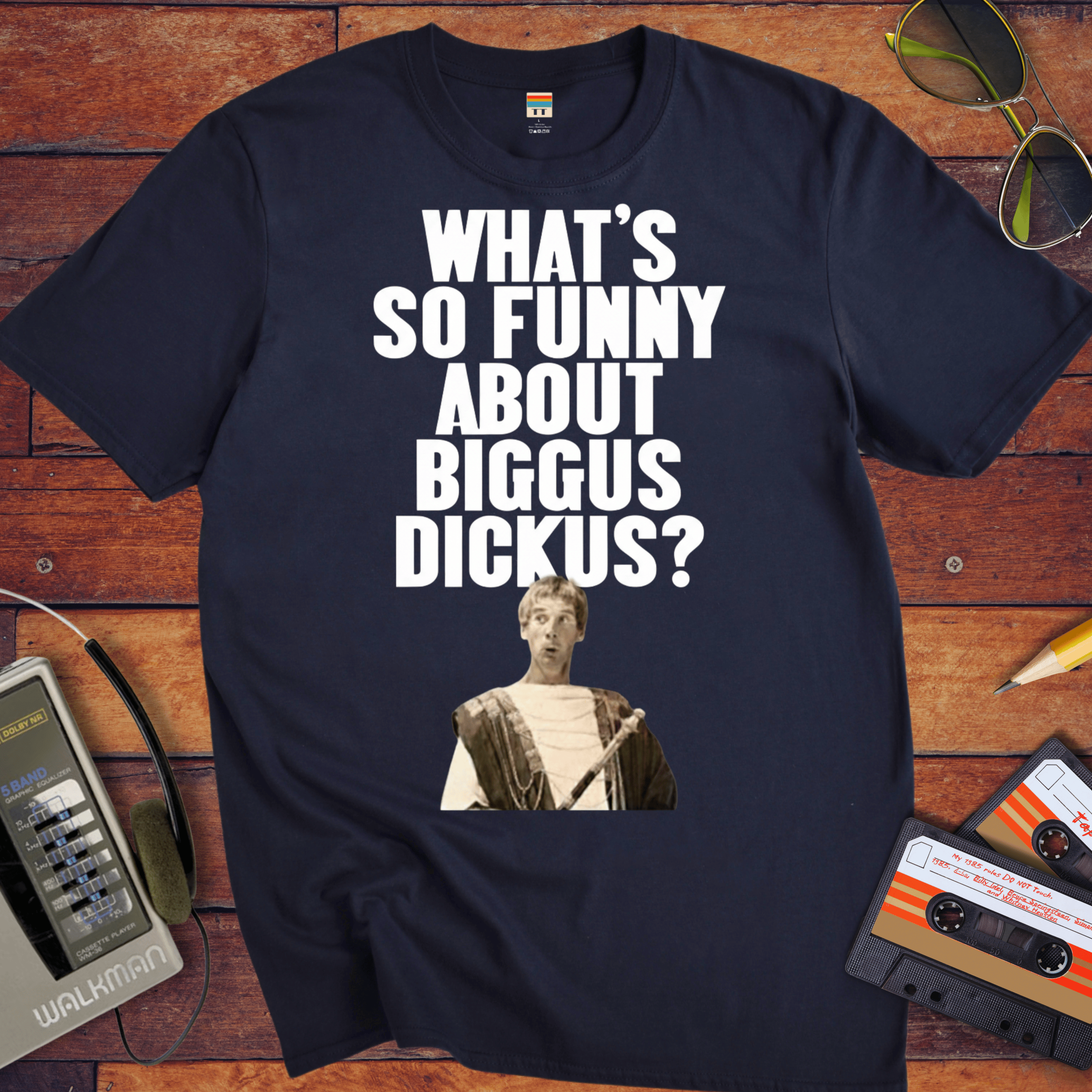 'WHAT'S SO FUNNY ABOUT BIGGUS DICKUS?'.' Funny T-Shirt