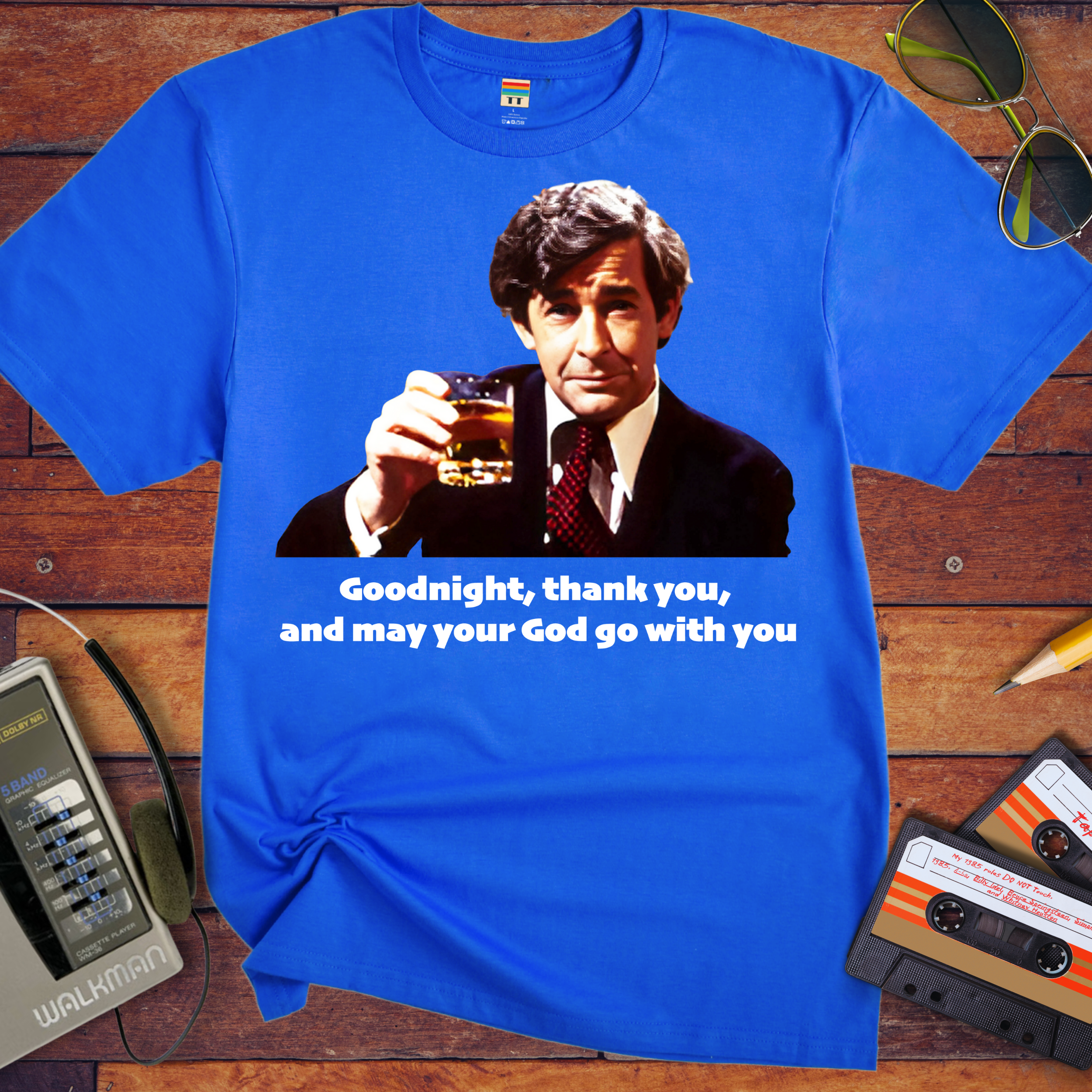 'Goodnight, thank you, and may your God go with you' T-Shirt