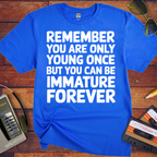 'Remember, you're only young ones' Funny T-Shirt