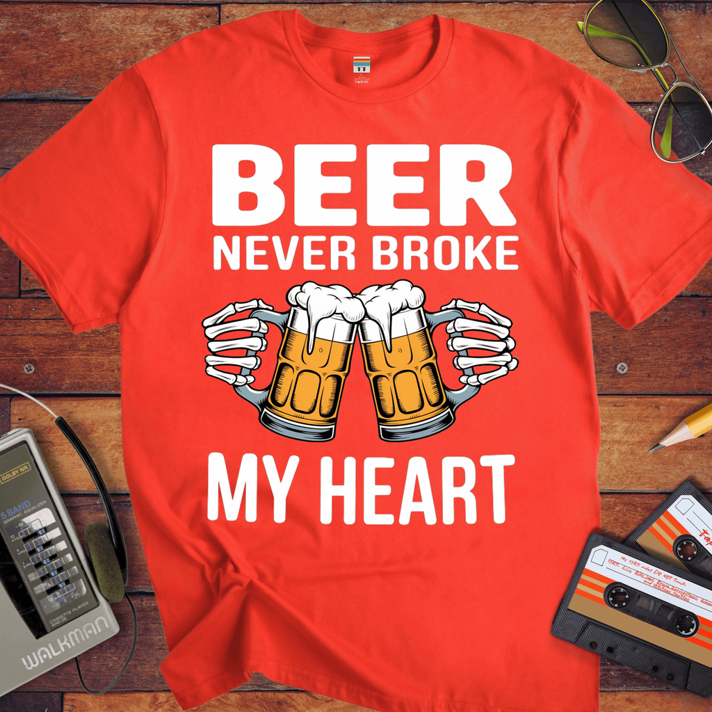 'BEER NEVER BROKE MY HEART' Funny T-Shirt