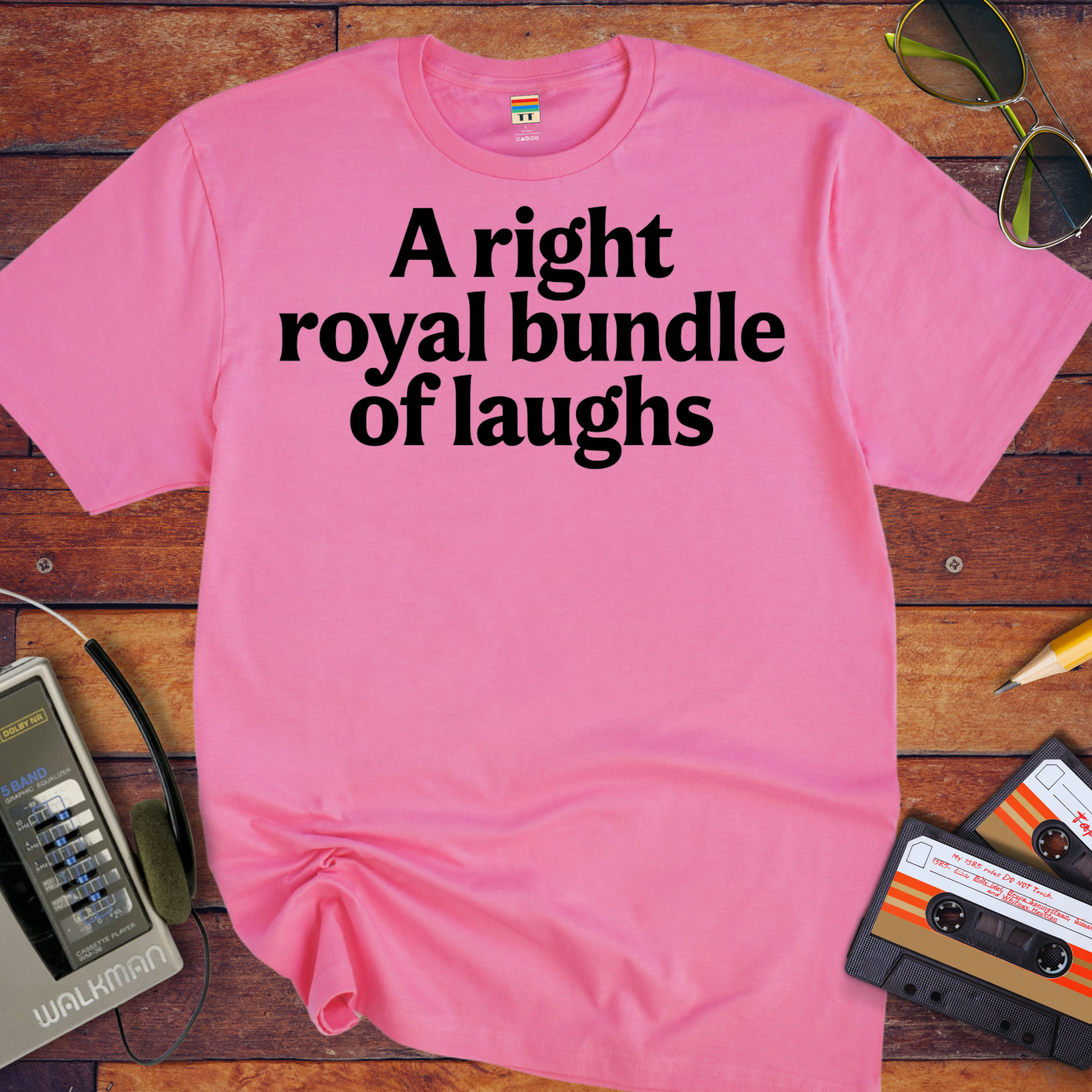 'A right royal bundle of laughs' Funny T-Shirt