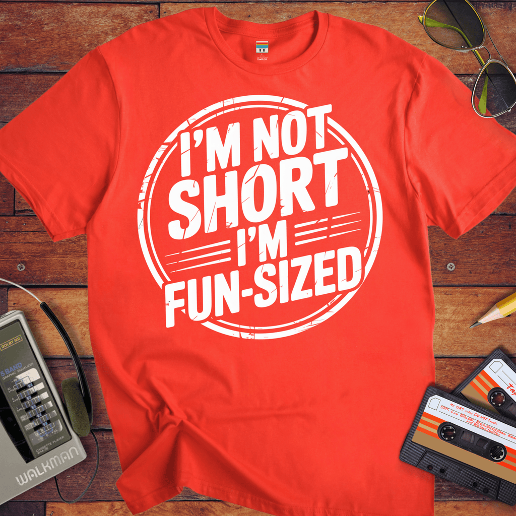 'I'M NOT SHORT I'M FUN-SIZED' Funny T-Shirt