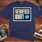 'Verified Idiot' T-Shirt