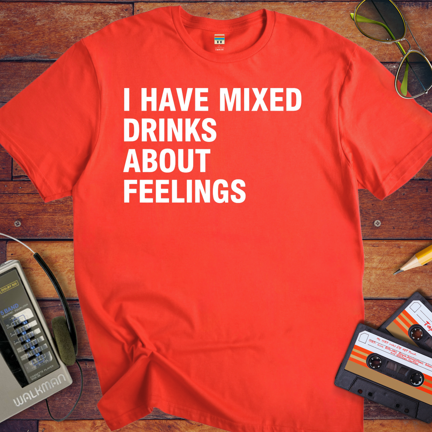 'I Have Mixed Drink About Feelings' T-Shirt