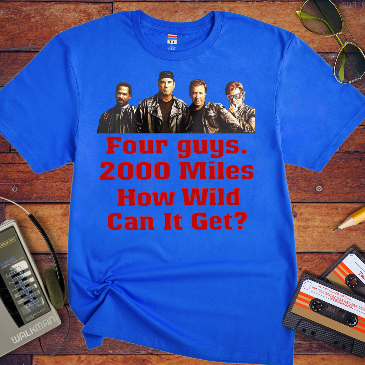 'Four guys. 2000 Miles. How Wild Can It Get?' T-Shirt