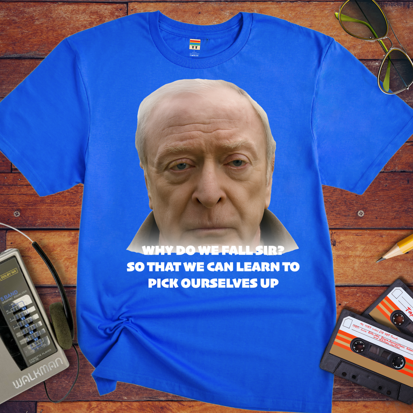 'WHY DO WE FALL SIR? So THAT WE CAN LEARN TO PICK OURSELVES UP' T-Shirt