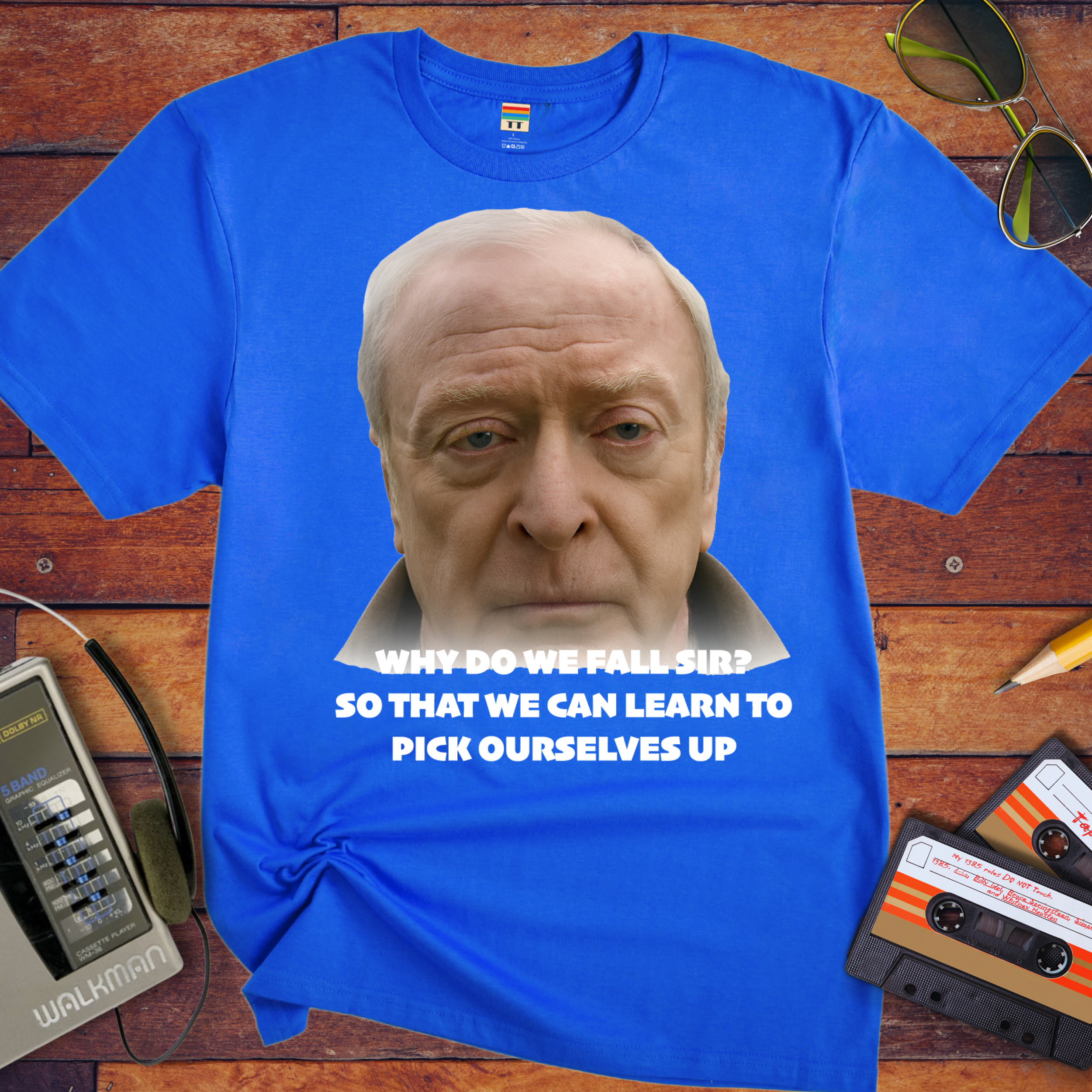 'WHY DO WE FALL SIR? So THAT WE CAN LEARN TO PICK OURSELVES UP' T-Shirt