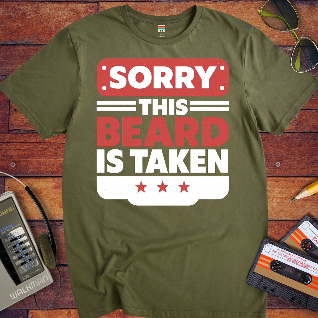 'The beard is taken' Funny T-Shirt