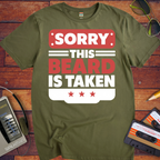 'The beard is taken' Funny T-Shirt