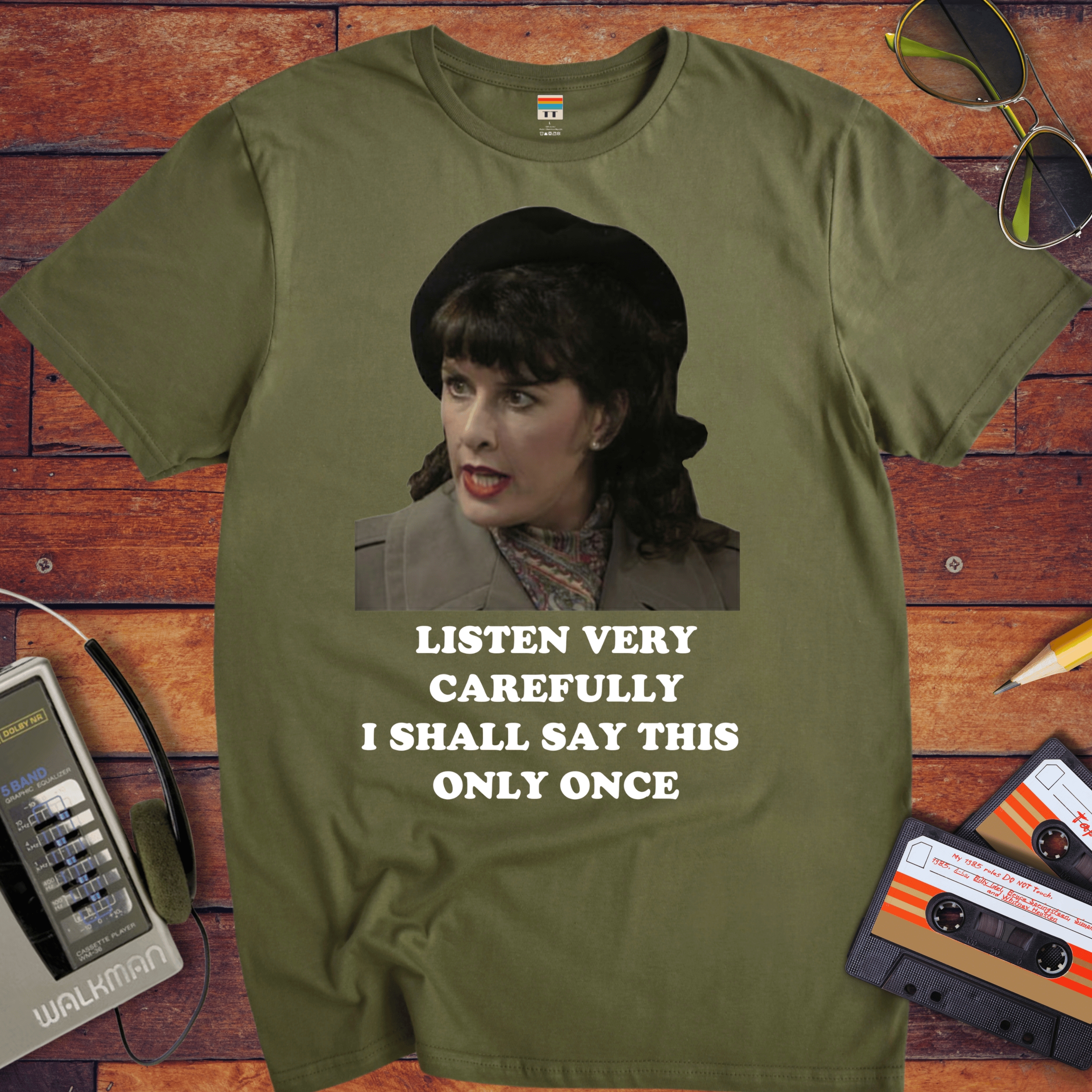 'Listen Very Carefully' Funny T-Shirt