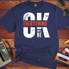 'Everything is OK' T-Shirt