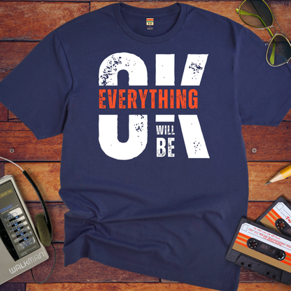'Everything is OK' T-Shirt