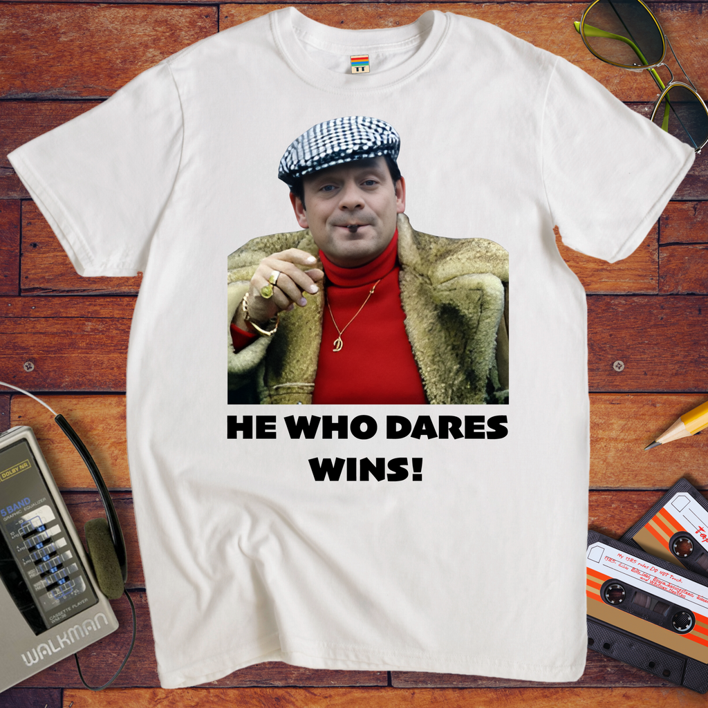 'HE WHO DARES WINS!'  Funny T-Shirt