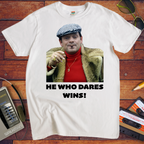 'HE WHO DARES WINS!'  Funny T-Shirt