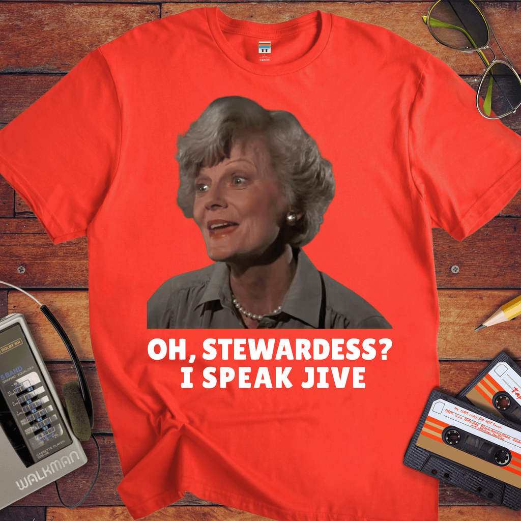 'OH, STEWARDESS? I SPEAK JIVE' T-Shirt