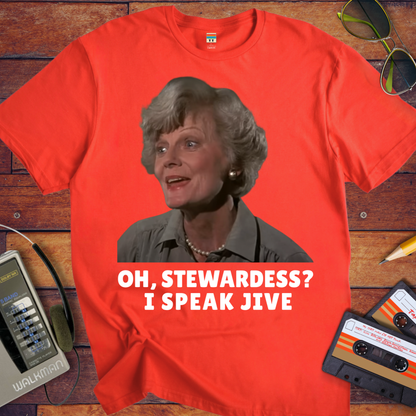 'OH, STEWARDESS? I SPEAK JIVE' T-Shirt