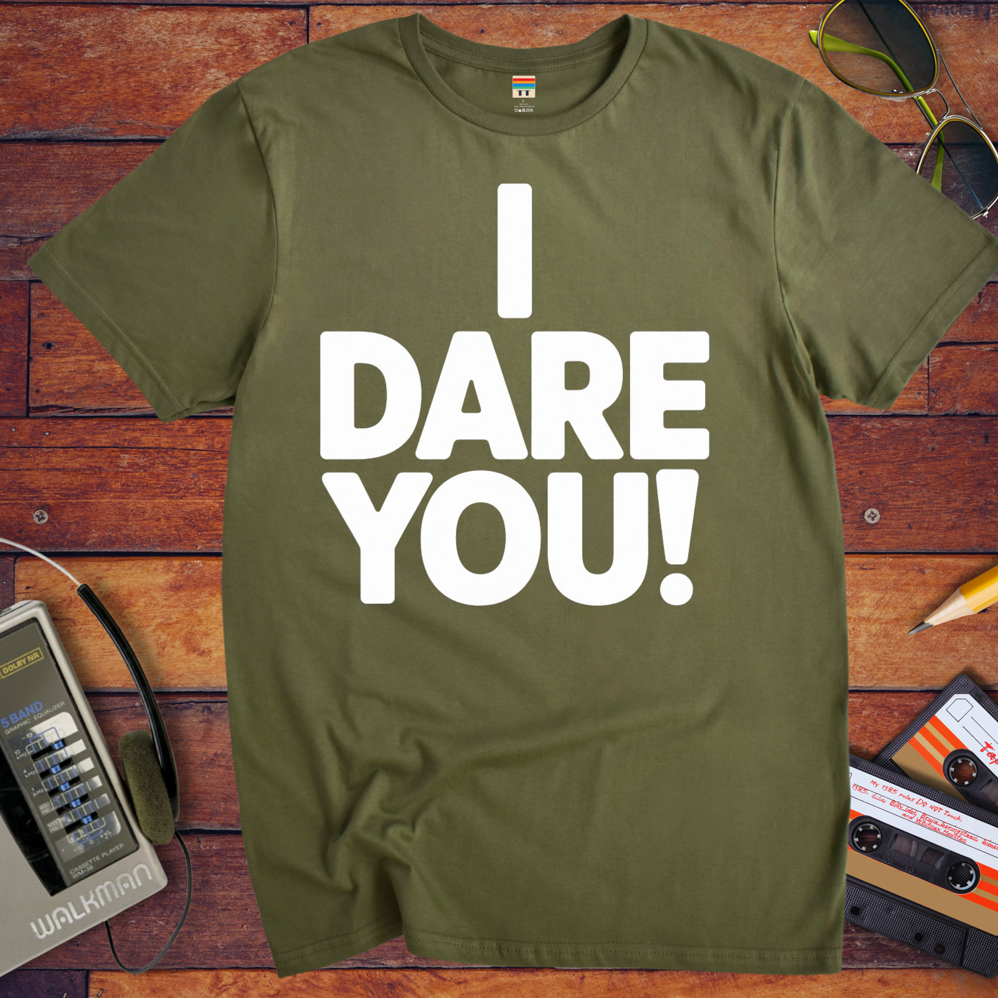 'I Dare You!' Funny T-Shirt