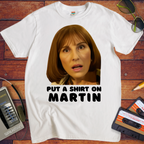 'Put A shirt on Martin' T-Shirt