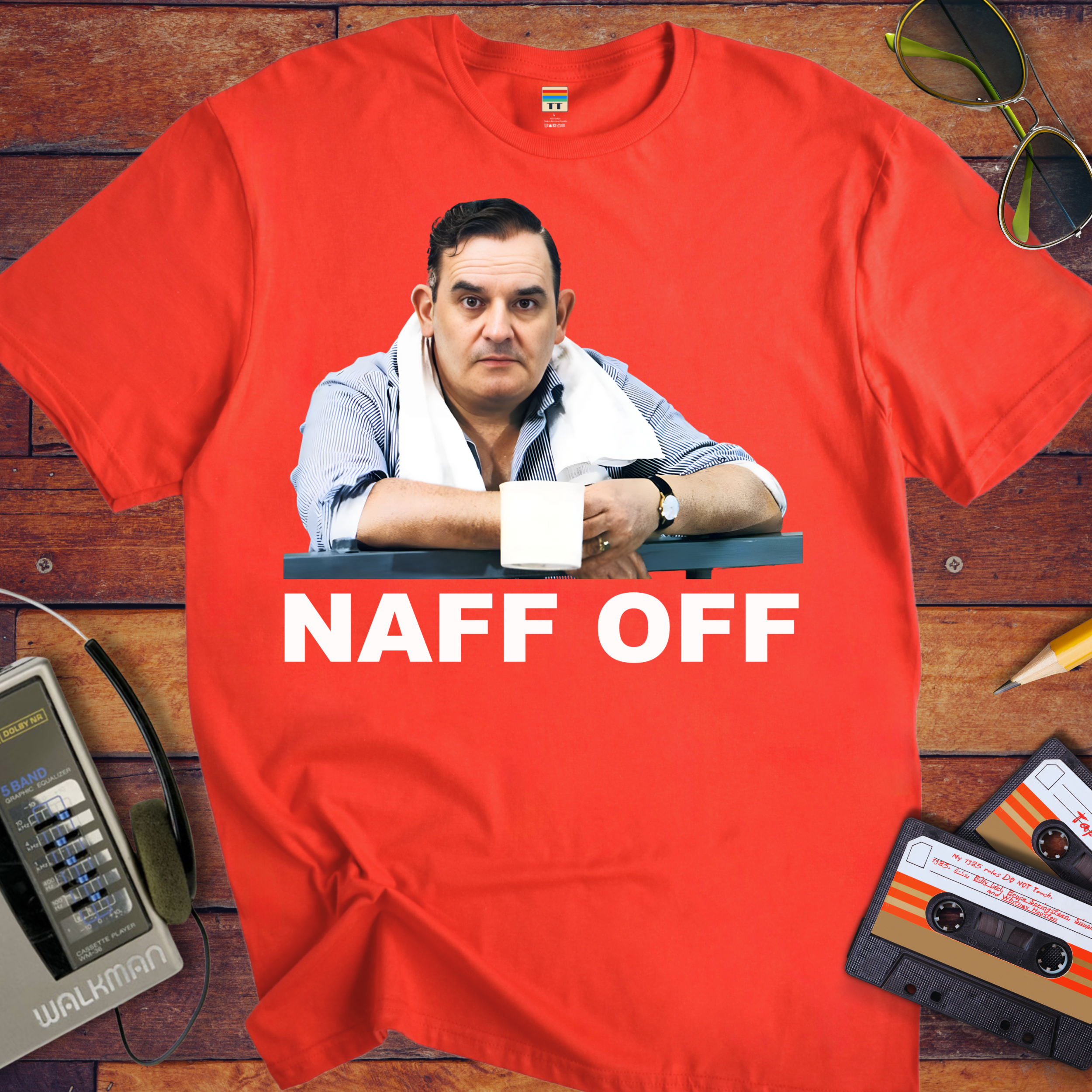 Copy of 'Naff Off' T-Shirt