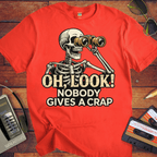'OH, LOOK! NOBODY GIVES A CRAP' T-Shirt