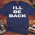 'I'll Be Back' The Terminator T-Shirt