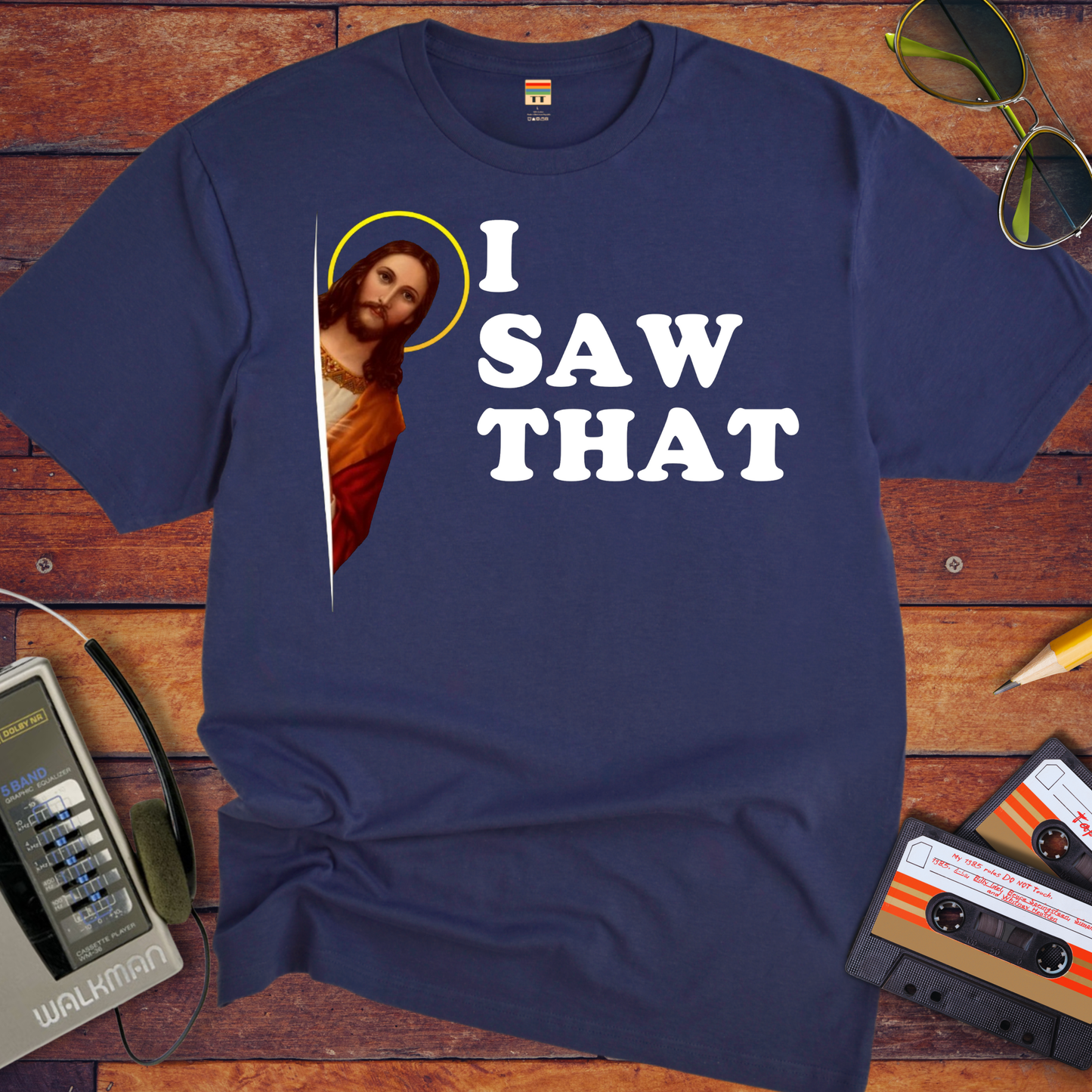 'i Saw That' Funny T-Shirt