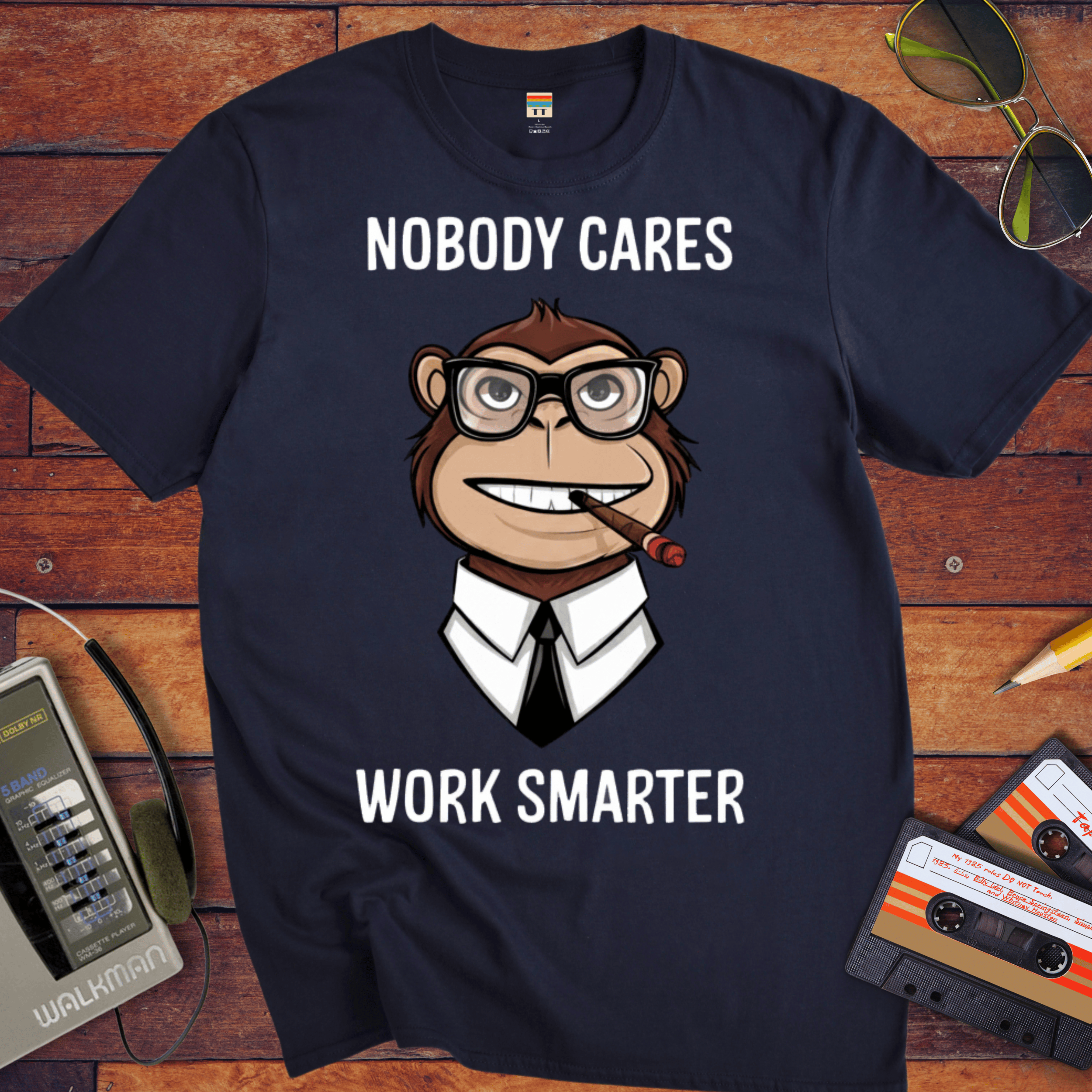 'Nobody Cares Work Smarter'  Funny T-Shirt