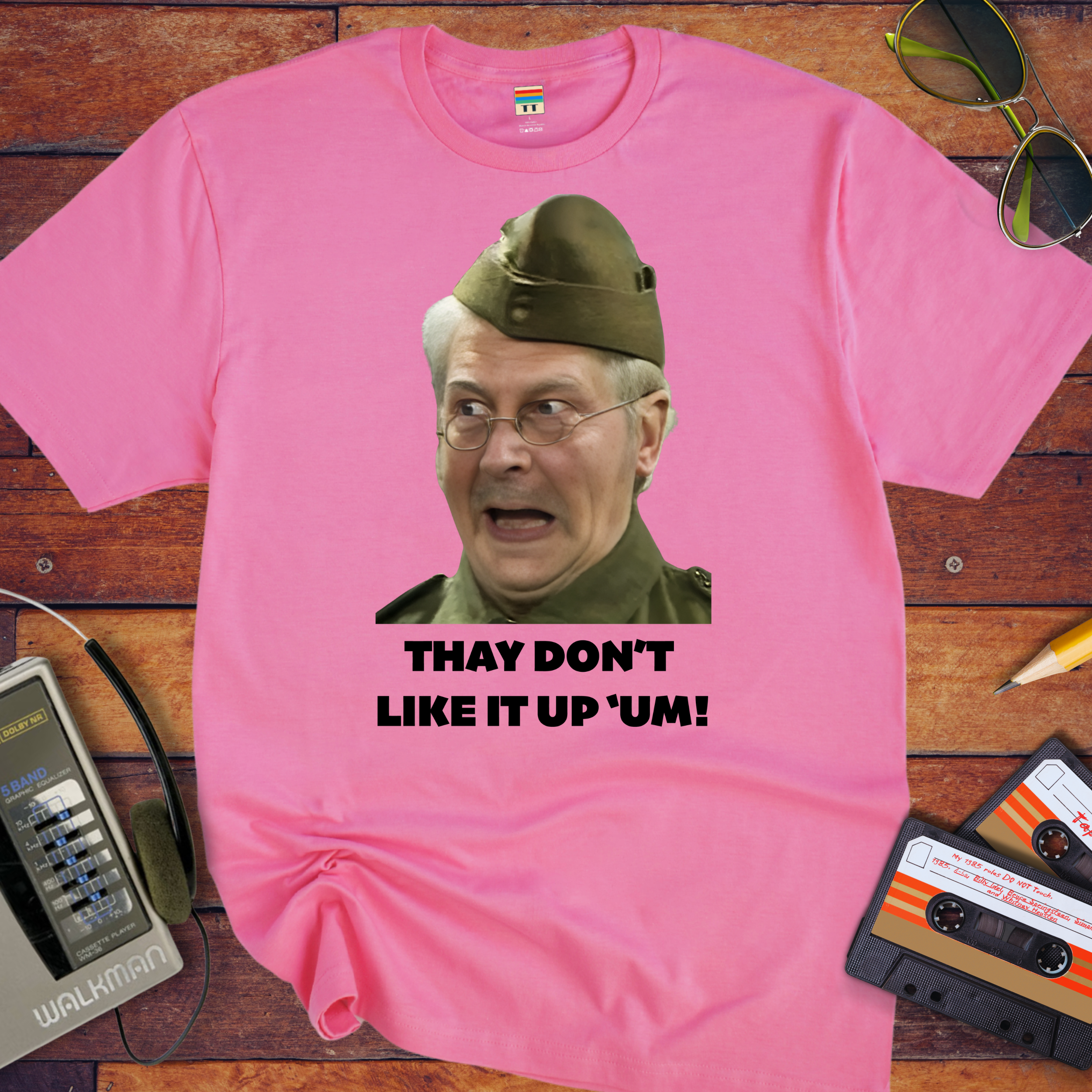 'They don't like it up 'em!' Funny T-Shirt