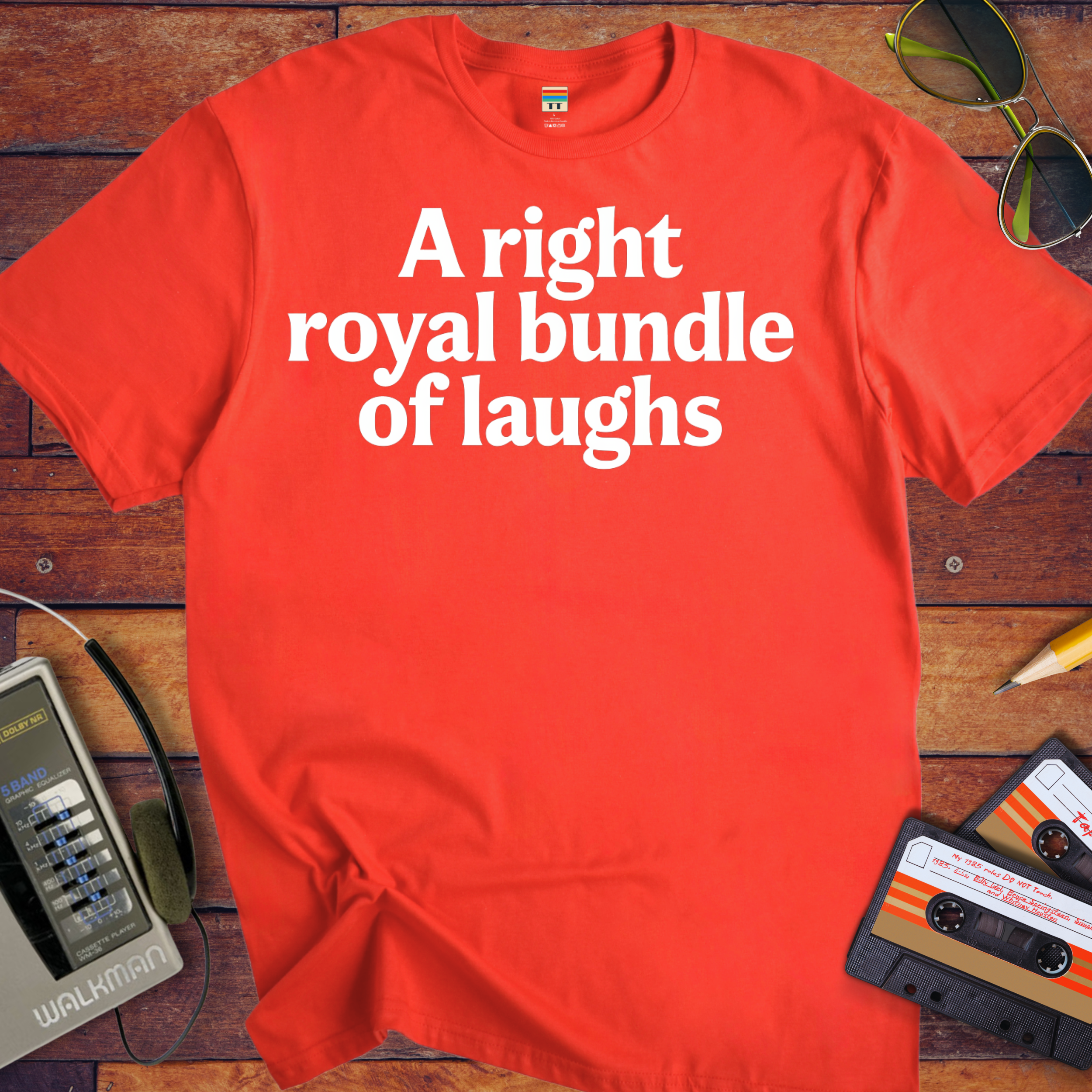 'A right royal bundle of laughs' Funny T-Shirt