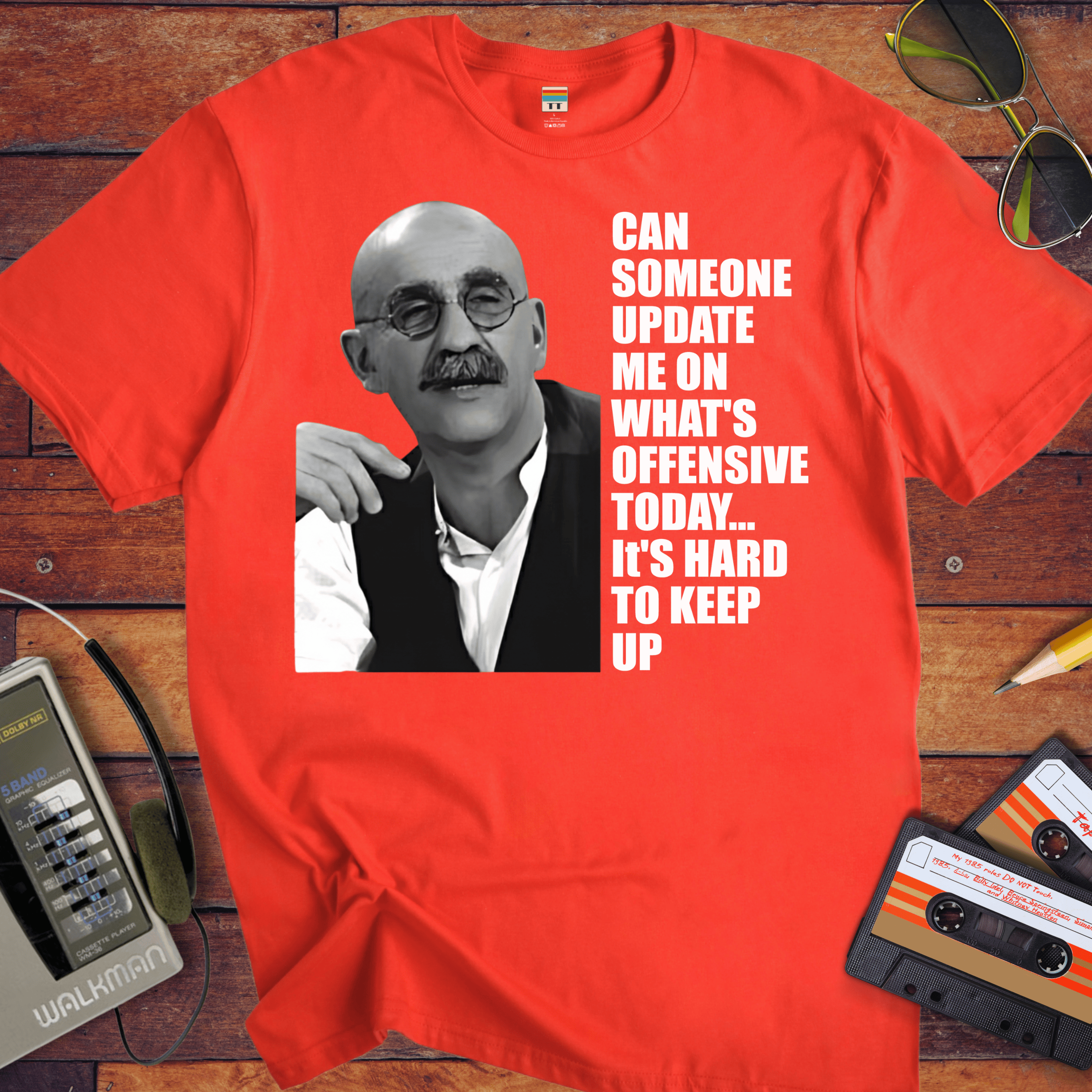 'CAN SOMEONE UPDATE ME ON WHAT'S OFFENSIVE' Funny T-Shirt
