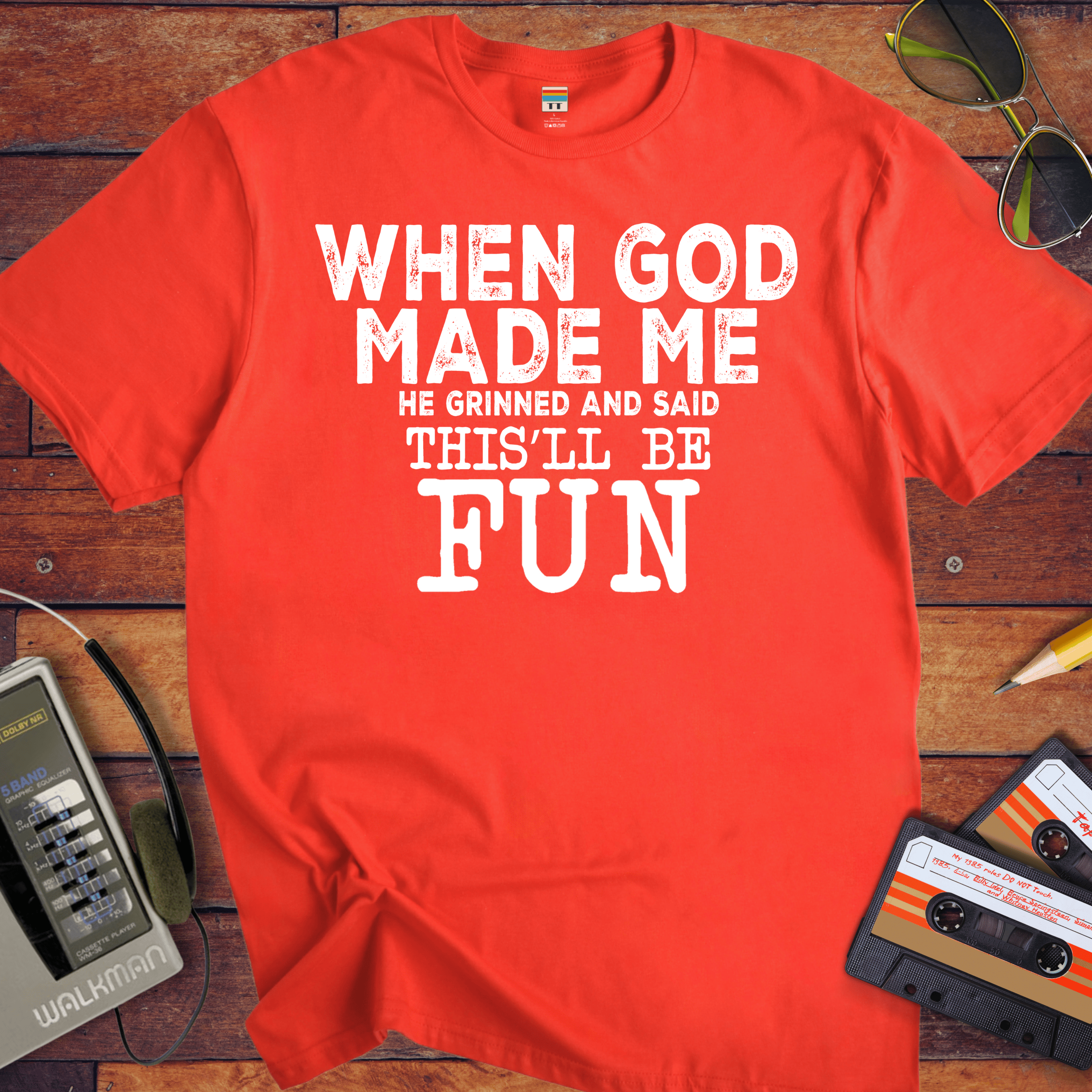 'When God Made Me' Funny T-Shirt