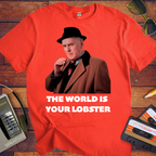 'The World Is Your Lobster' Funny T-Shirt