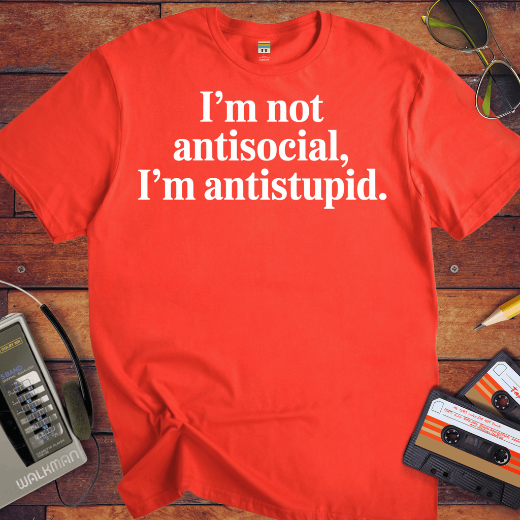 'I'm not antisocial' Funny T-Shirt