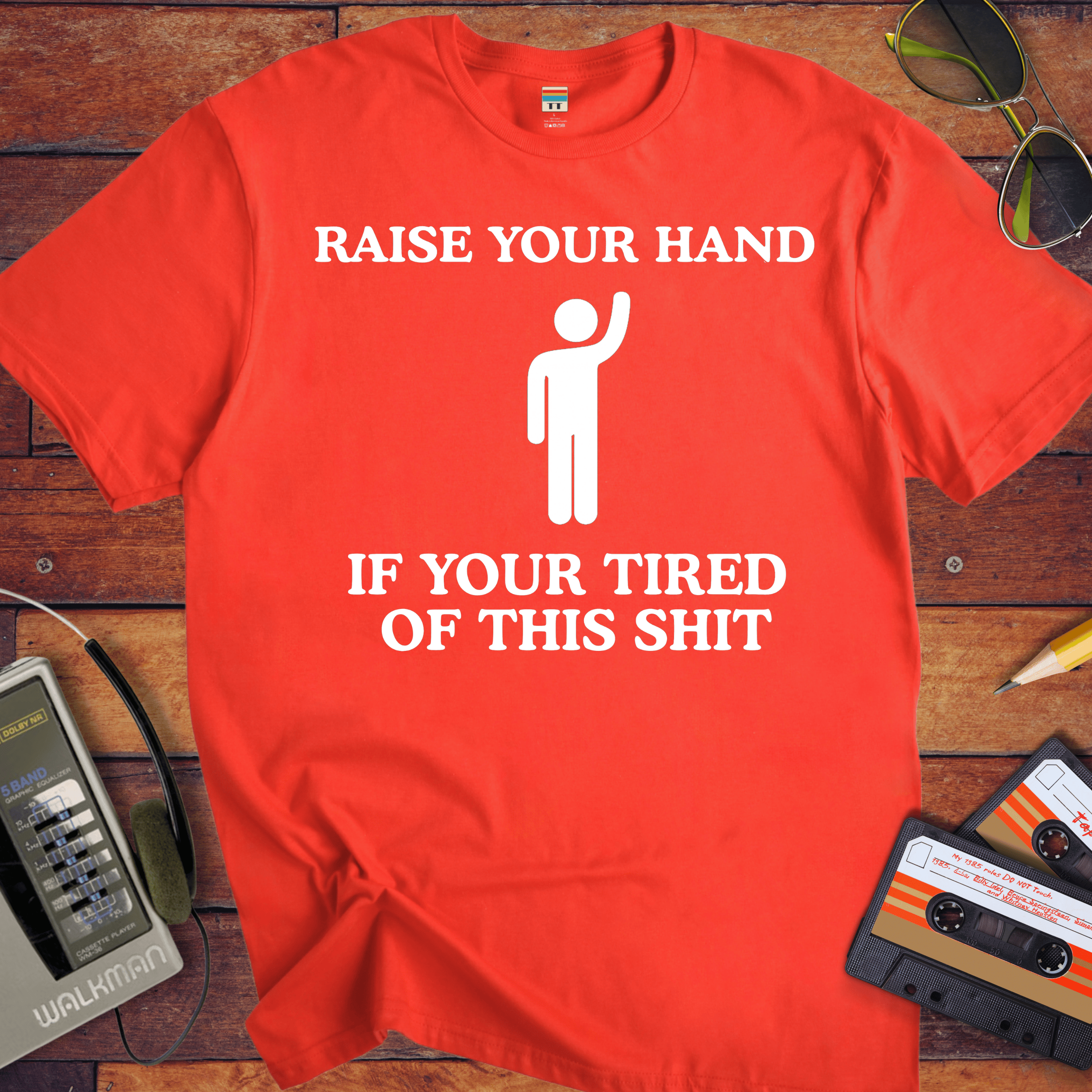 'Raise Your Hand If ' Funny T-Shirt