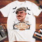 'OH DEAR HOW SAD, NEVER MIND IT'S HALLOWEEN' Funny T-Shirt