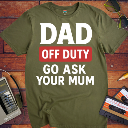 'Dad Off Duty' Funny T-Shirt