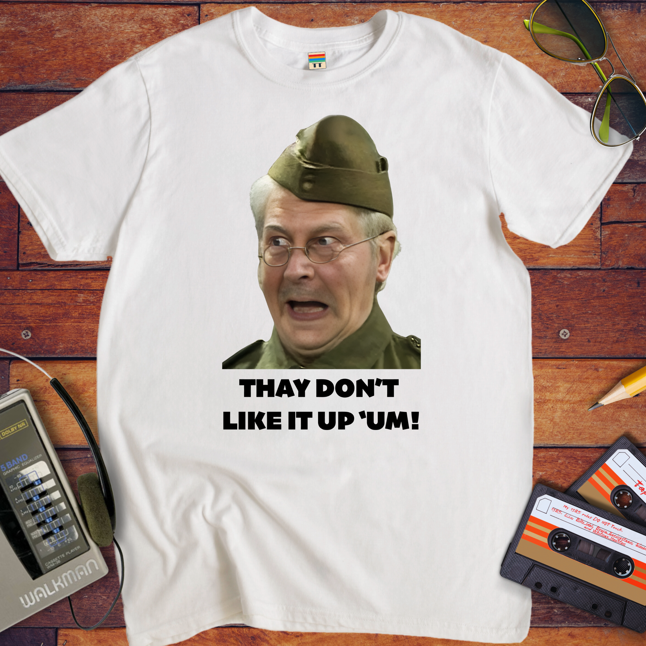 'They don't like it up 'em!' Funny T-Shirt