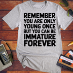 'Remember, you're only young ones' Funny T-Shirt