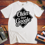 'Older Than Google' T-Shirt