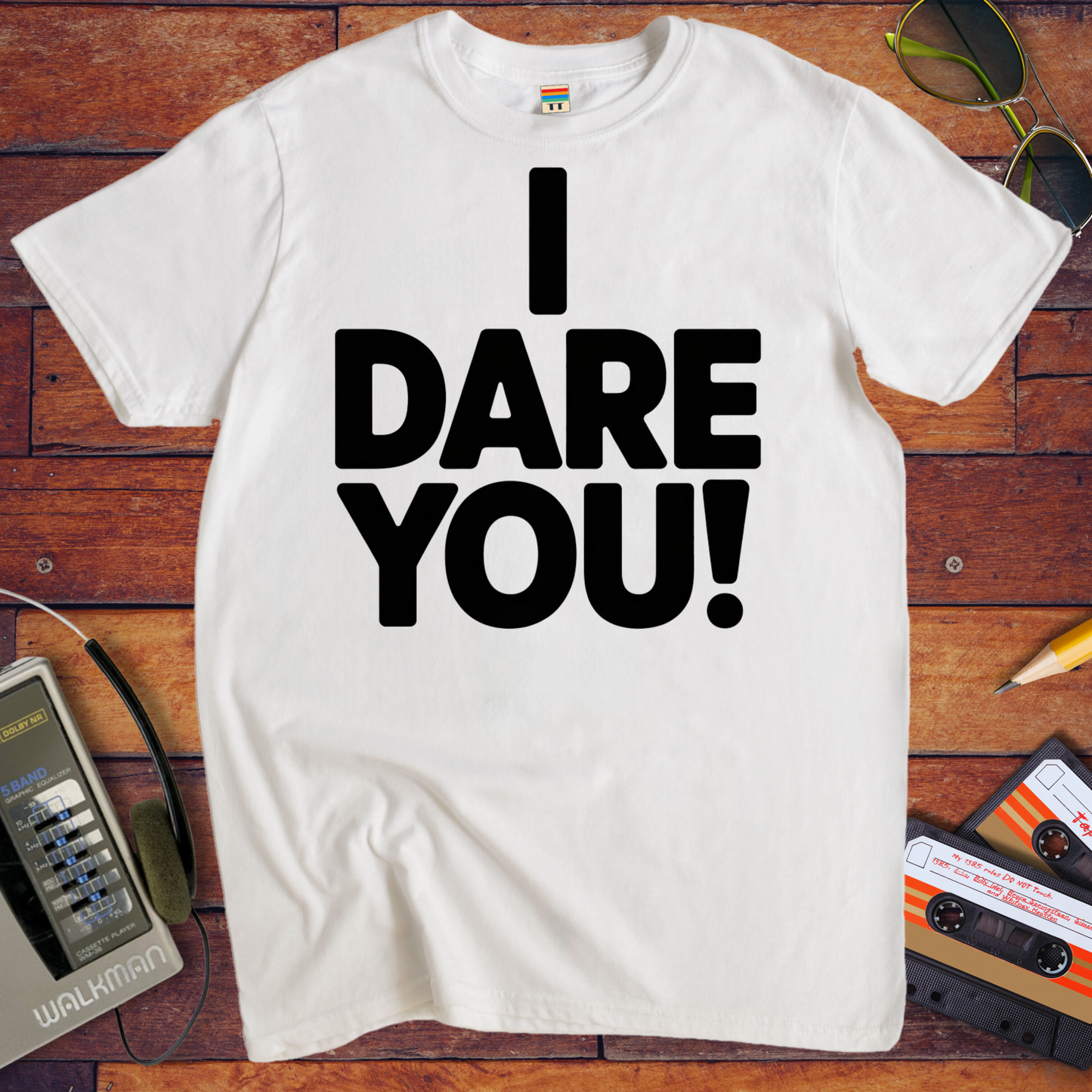 'I Dare You!' Funny T-Shirt